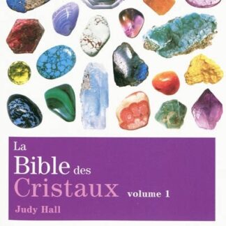 La Bible des cristaux T.01