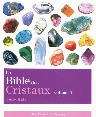 La Bible des cristaux T.01