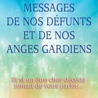 Messages de nos défunts et de nos anges gardiens