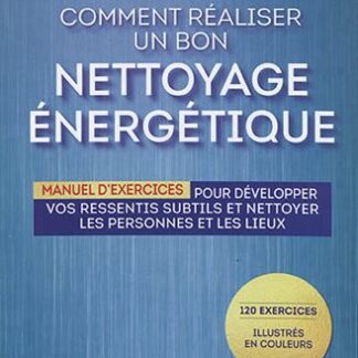 Comment réaliser un bon nettoyage énergétique