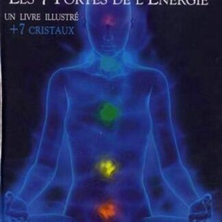 Chakras les 7 portes de l'Énergie