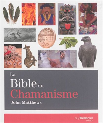 La bible du chamanisme