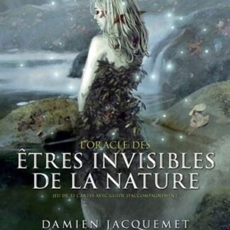 L'Oracle des êtres invisible de la nature