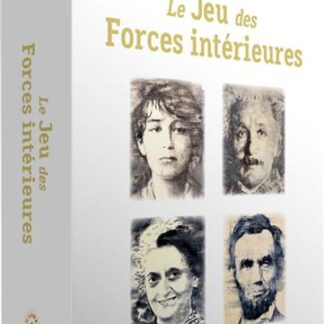 Le Jeu des forces intérieures pour réussir notre mission de vie