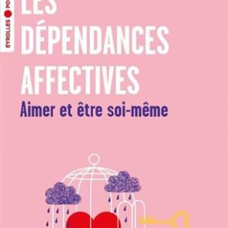 Les Dépendances Affectives